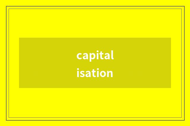 capitalisation