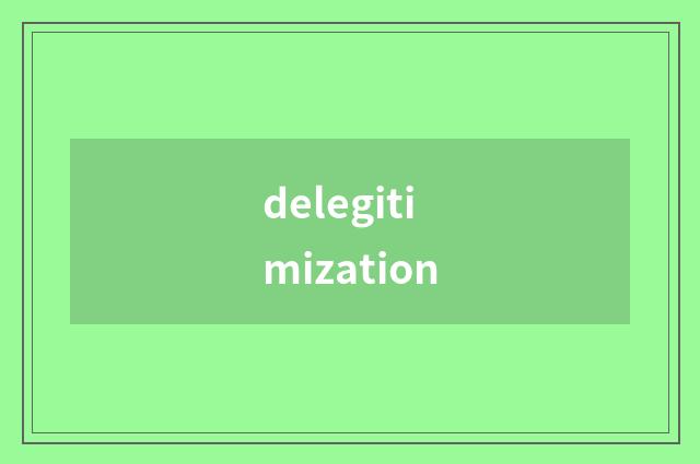 delegitimization