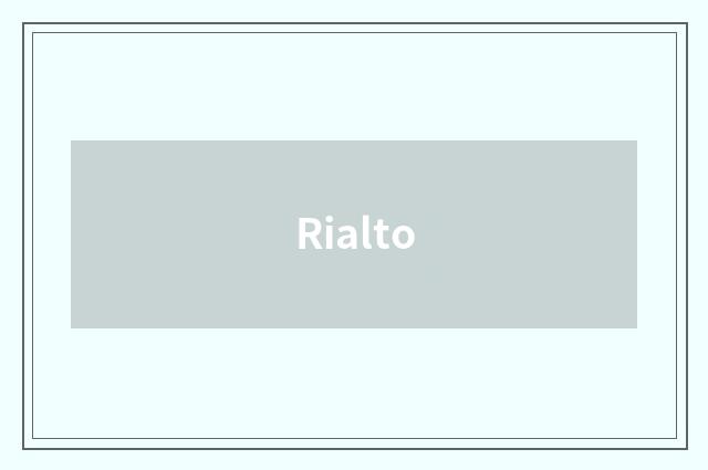 Rialto