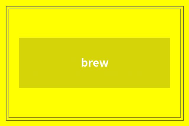 brew