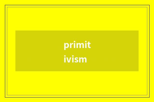 primitivism