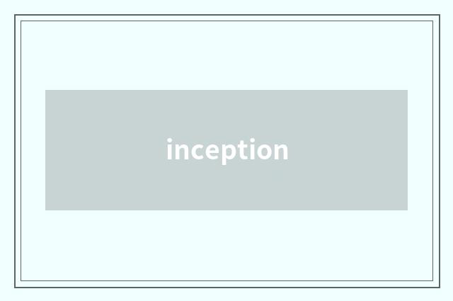 inception