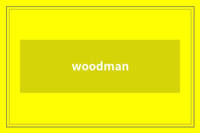 woodman