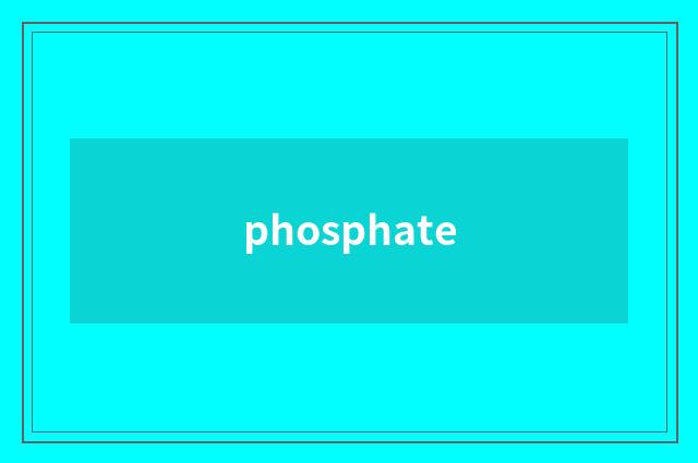 phosphate