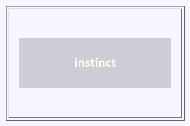 instinct