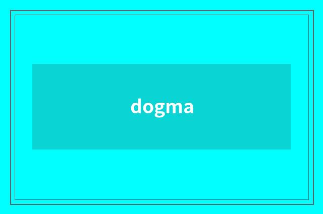 dogma