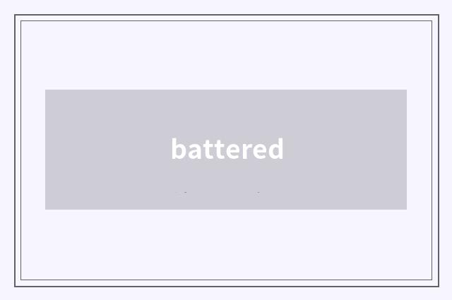 battered