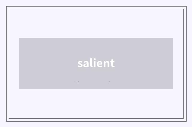 salient