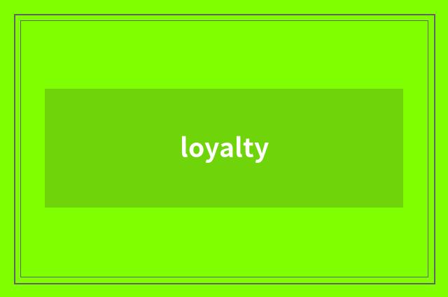 loyalty