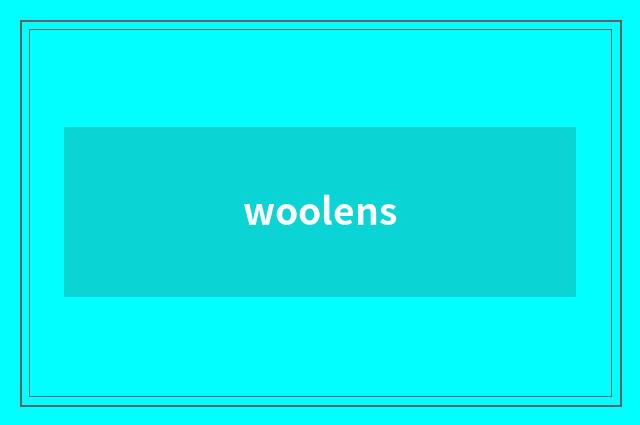 woolens