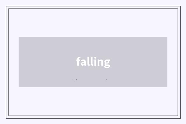 falling