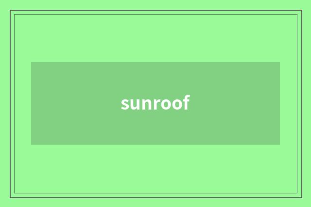 sunroof