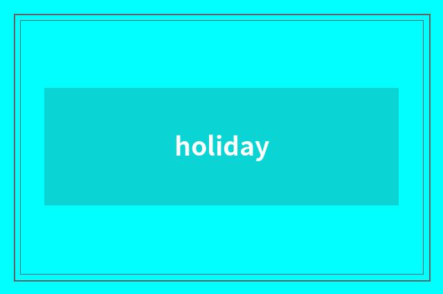 holiday