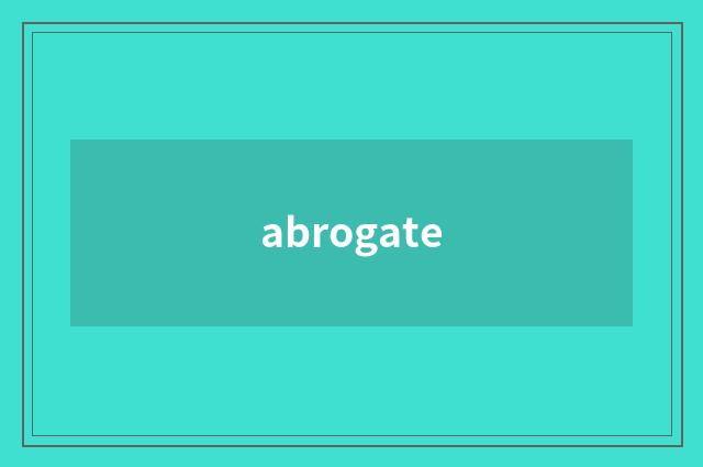 abrogate