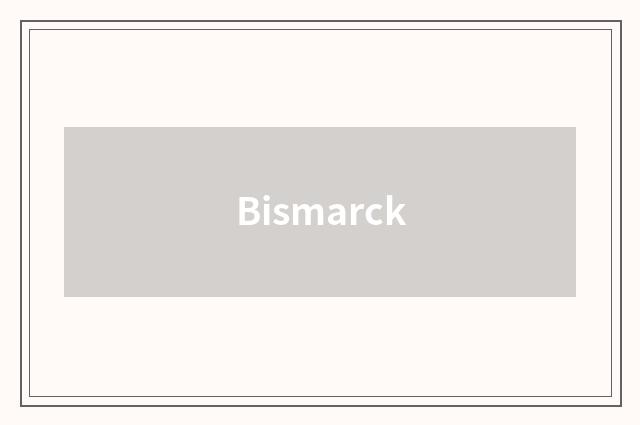 Bismarck