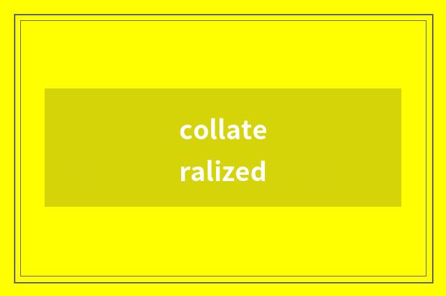 collateralized