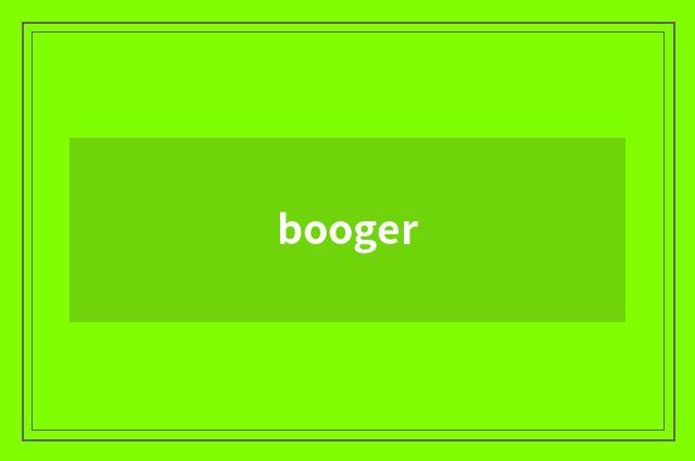 booger