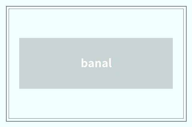 banal