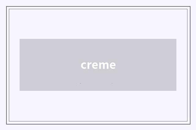 creme