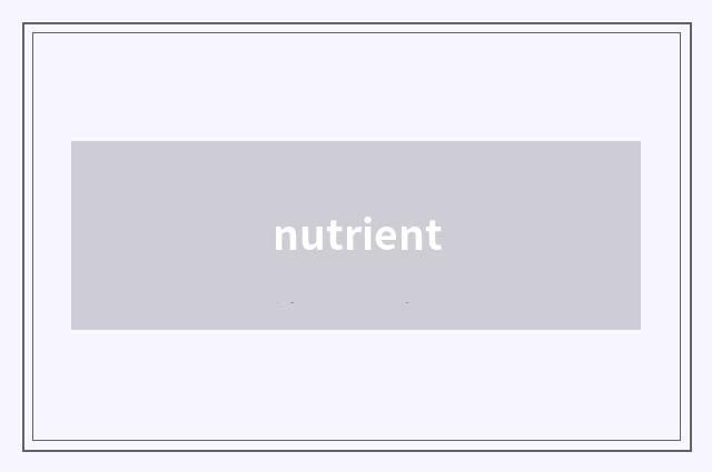 nutrient