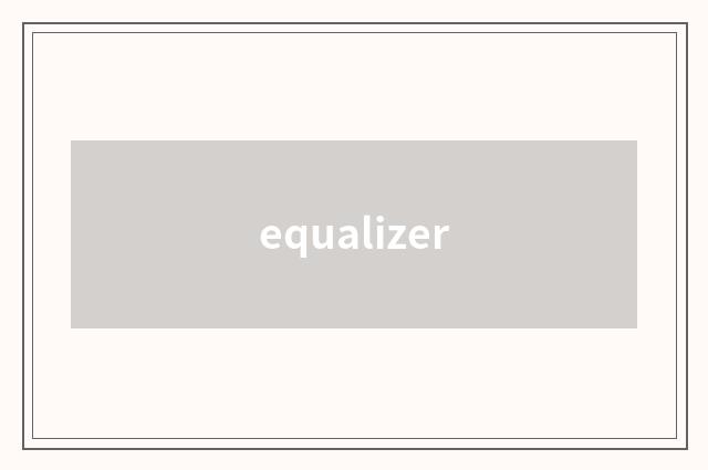 equalizer