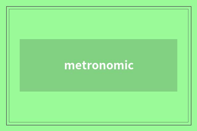 metronomic