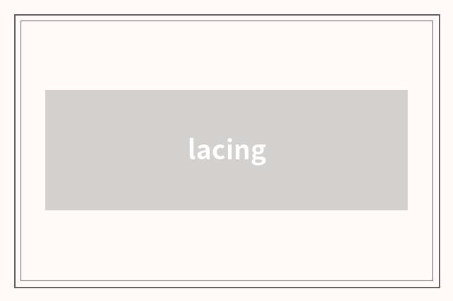 lacing