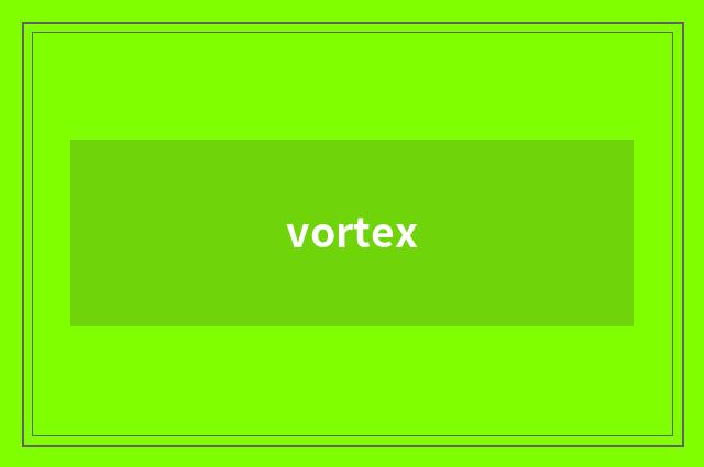 vortex