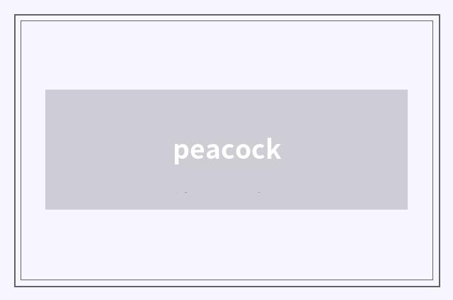 peacock