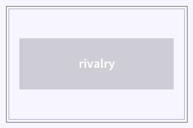 rivalry