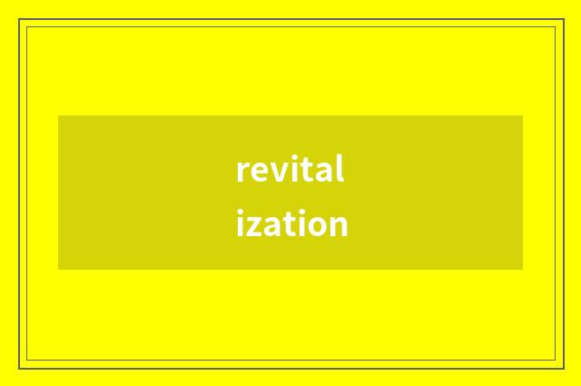 revitalization