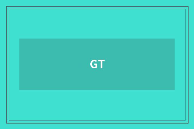 GT