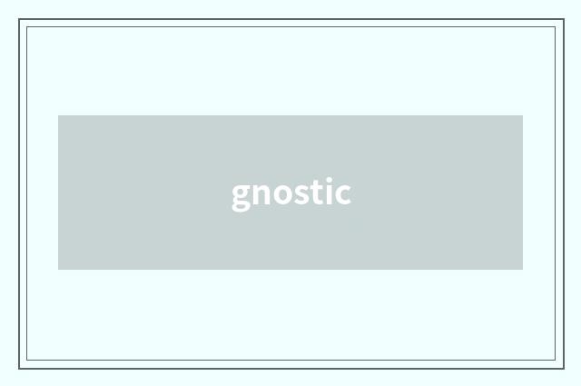 gnostic