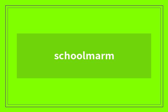 schoolmarm