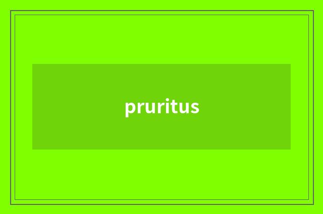 pruritus