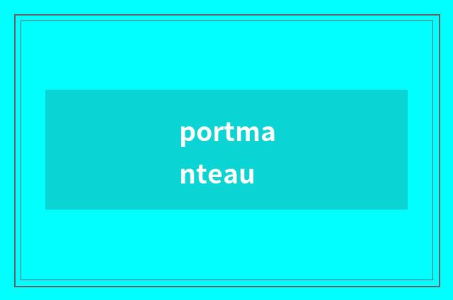 portmanteau