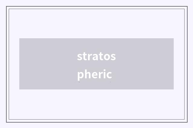 stratospheric