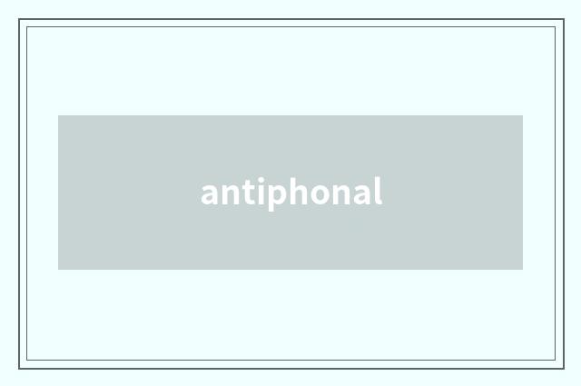 antiphonal