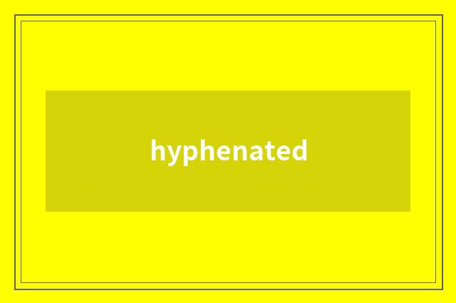 hyphenated