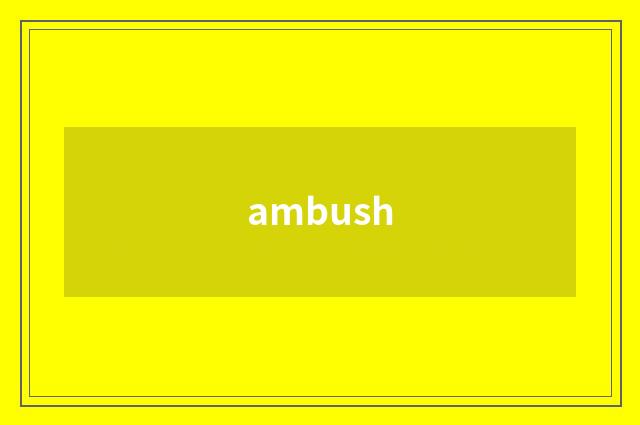 ambush