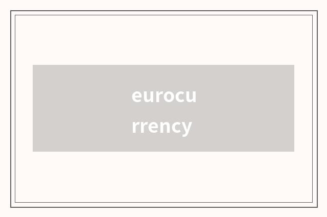eurocurrency