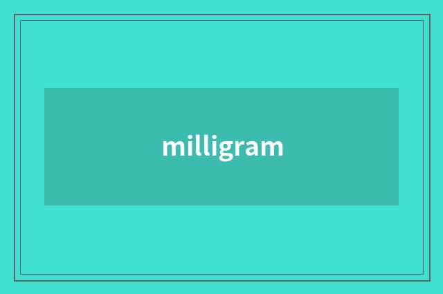 milligram