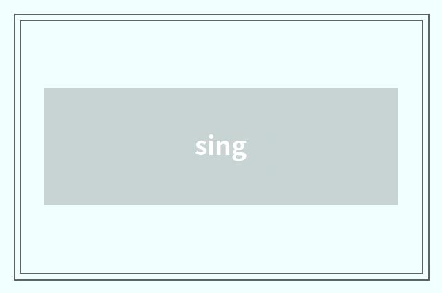 sing