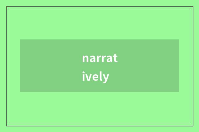 narratively