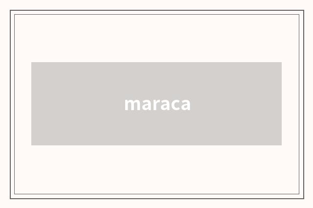maraca