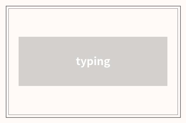 typing