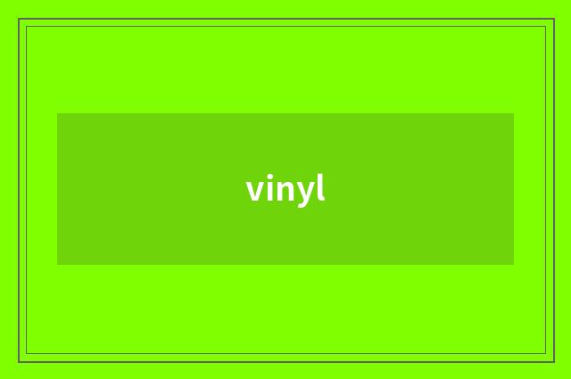 vinyl