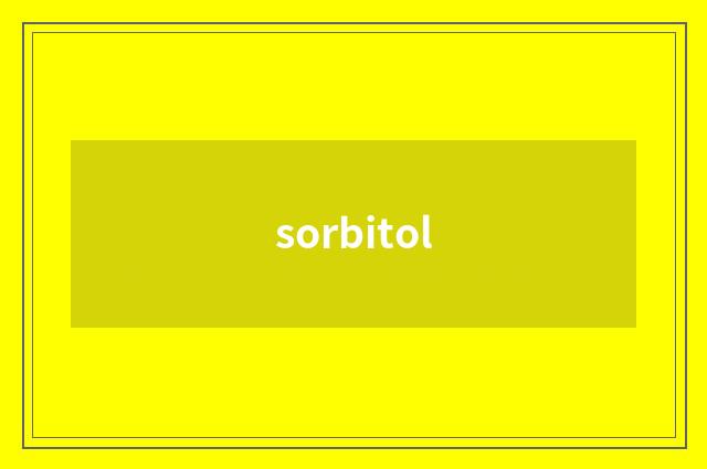 sorbitol