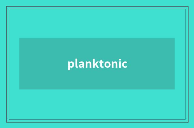 planktonic