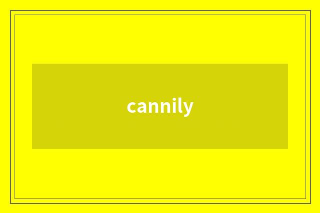 cannily